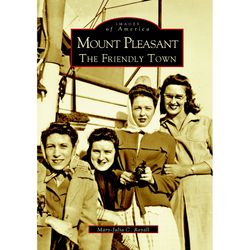 Arcadia Publishing Mount Pleasant History Book