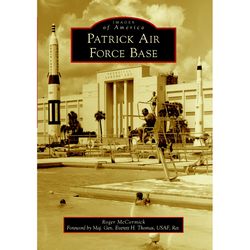 Arcadia Publishing Patrick Air Force Base History Book