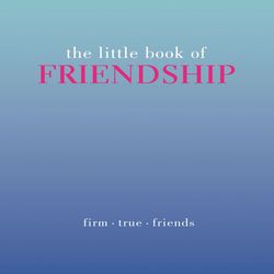 Chronicle Books The Little Book of Friendship Book