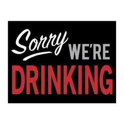 Desperate Enterprises Sorry We're Drinking Metal Signs Tin 1 pk