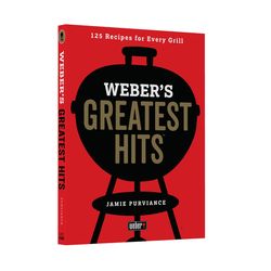 Weber Greatest Hits Cookbook