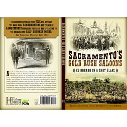Arcadia Publishing Sacramento's Gold Rush Saloons History Book