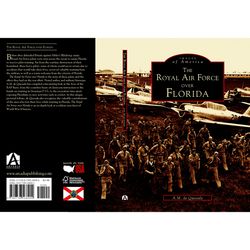Arcadia Publishing The Royal Air Force Over Florida History Book