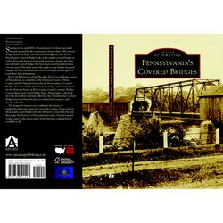Arcadia Publishing Pennsylvania's Covered Bridges History Book