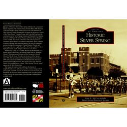 Arcadia Publishing Historic Silver Spring History Book