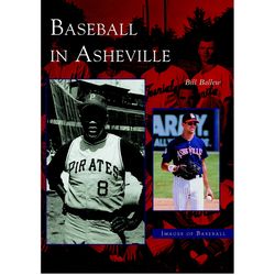 Arcadia Publishing Baseball In Asheville History Book