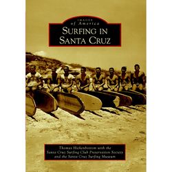 Arcadia Publishing Surfing in Santa Cruz History Book