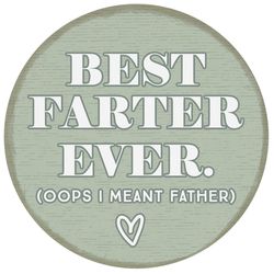 Sincere Surrounding Best Farter Ever Magnet Wood/MDF 1 pk