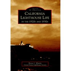 Arcadia Publishing California Lighthouse Life In The 1920S And 1930S History Book