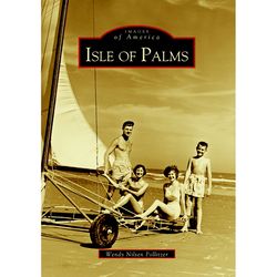 Arcadia Publishing Isle Of Palms History Book