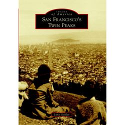 Arcadia Publishing San Francisco's Twin Peaks History Book