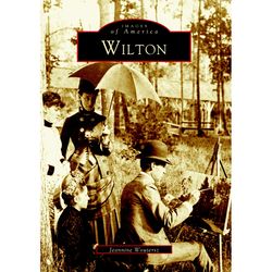 Arcadia Publishing Wilton History Book
