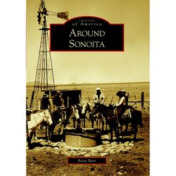 Arcadia Publishing Around Sonoita History Book
