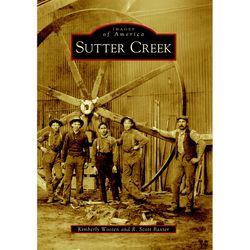 Arcadia Publishing Sutter Creek History Book