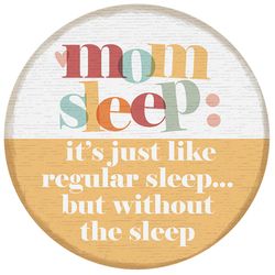 Sincere Surrounding Mom Sleep Magnet Wood/MDF 1 pk