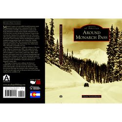 Arcadia Publishing Around Monarch Pass History Book
