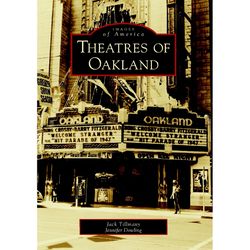 Arcadia Publishing Theatres of Oakland History Book