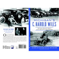 Arcadia Publishing Michigan's C. Harold Wills History Book