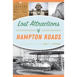 Arcadia Publishing Lost Attractions of Hampton Roads History Book