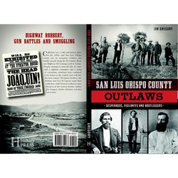 Arcadia Publishing San Luis Obispo County Outlaws History Book