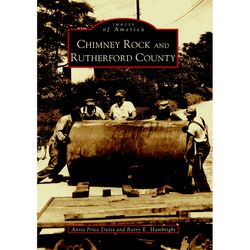 Arcadia Publishing Chimney Rock And Rutherford County History Book