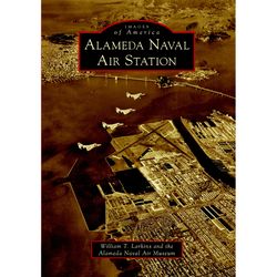 Arcadia Publishing Alameda Naval Air Station History Book