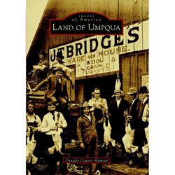 Arcadia Publishing Land of Umpqua History Book