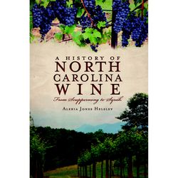 Arcadia Publishing A History of North Carolina Wine History Book