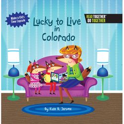 Arcadia Publishing Lucky To Live In Colorado History Book