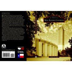 Arcadia Publishing Will Rogers Coliseum History Book
