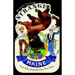 Arcadia Publishing Strange Maine History Book