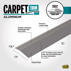 M-D Building Products 0.375 in. H X 2 in. W X 72 in. L Prefinished Pewter Aluminum Carpet Trim