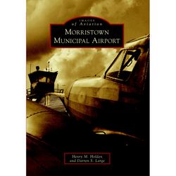 Arcadia Publishing Morristown Municipal Airport History Book