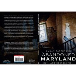 Arcadia Publishing Abandoned Maryland: Ruin and Restoration History Book
