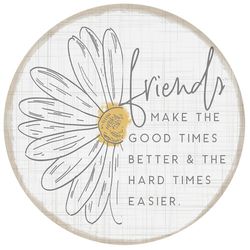 Sincere Surrounding Good Times Better Magnet Wood/MDF 1 pk