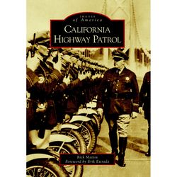Arcadia Publishing California Highway Patrol History Book
