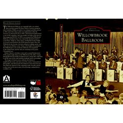 Arcadia Publishing Willowbrook Ballroom History Book