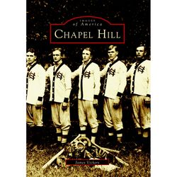 Arcadia Publishing Chapel Hill History Book