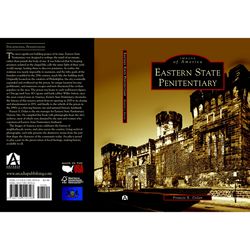 Arcadia Publishing Eastern State Penitentiary History Book
