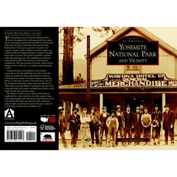 Arcadia Publishing Yosemite National Park And Vicinity History Book