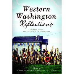 Arcadia Publishing Western Washington Reflections History Book