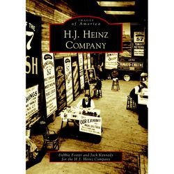 Arcadia Publishing H.J. Heinz Company History Book