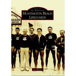 Arcadia Publishing Huntington Beach Lifeguards History Book