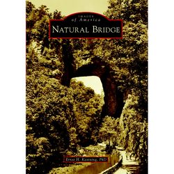 Arcadia Publishing Natural Bridge History Book