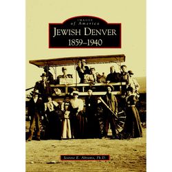 Arcadia Publishing Jewish Denver History Book