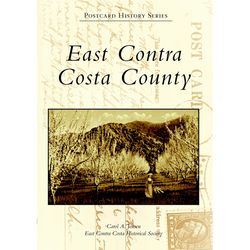 Arcadia Publishing East Contra Costa County History Book
