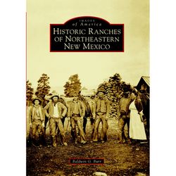 Arcadia Publishing Historic Ranches of Northeastern New Mexico History Book