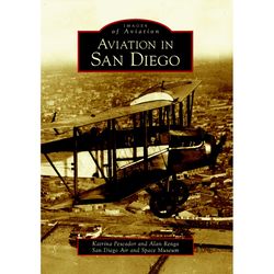Arcadia Publishing Aviation In San Diego History Book