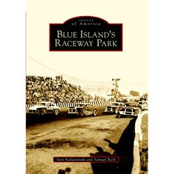 Arcadia Publishing Blue Island's Raceway Park History Book