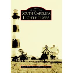 Arcadia Publishing South Carolina Lighthouses History Book